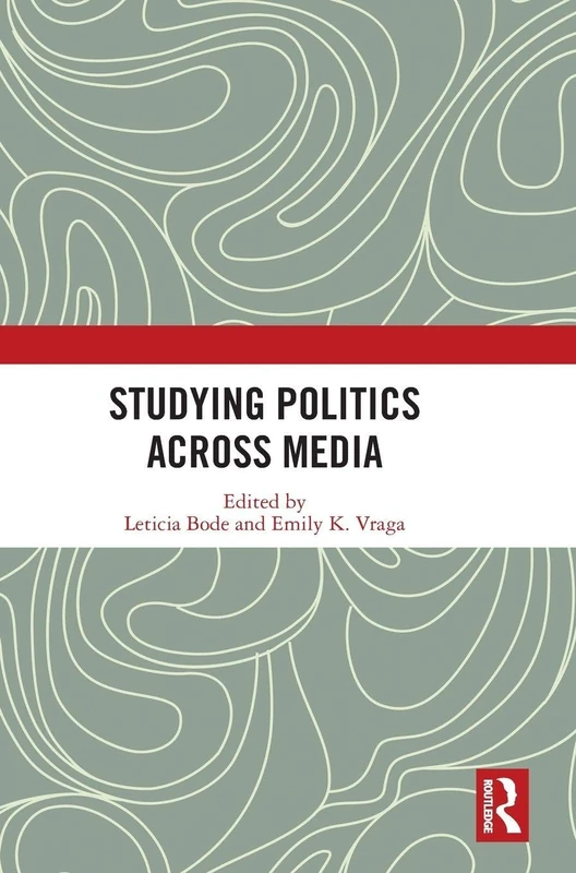 Routledge - Studying Politics Across Media Book