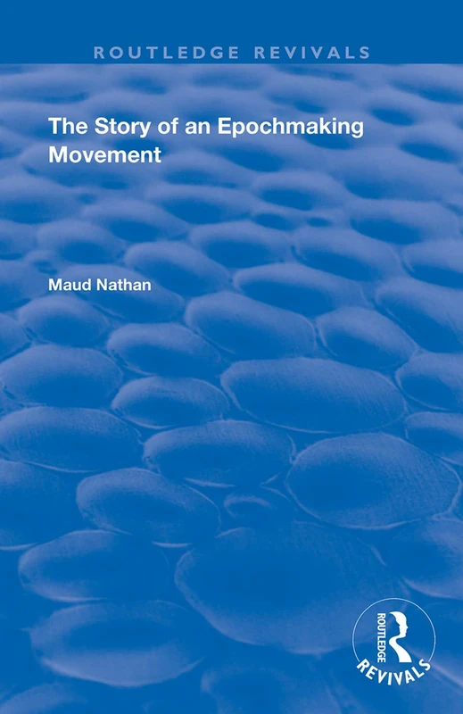 The Story of an Epoch Making Movement (Routledge Revivals) - Image 1