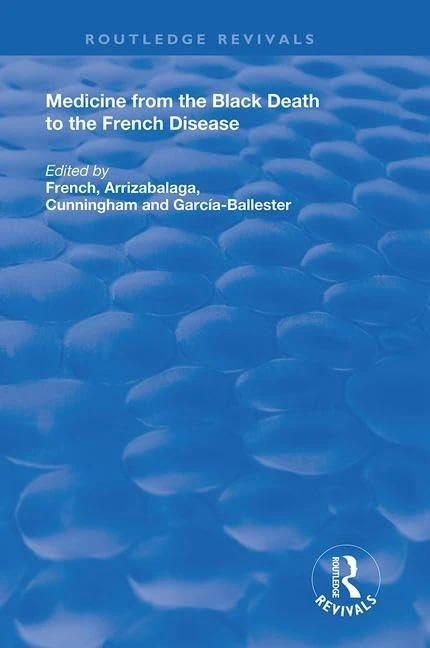 Medicine from the Black Death to the French Disease (Routledge Revivals)