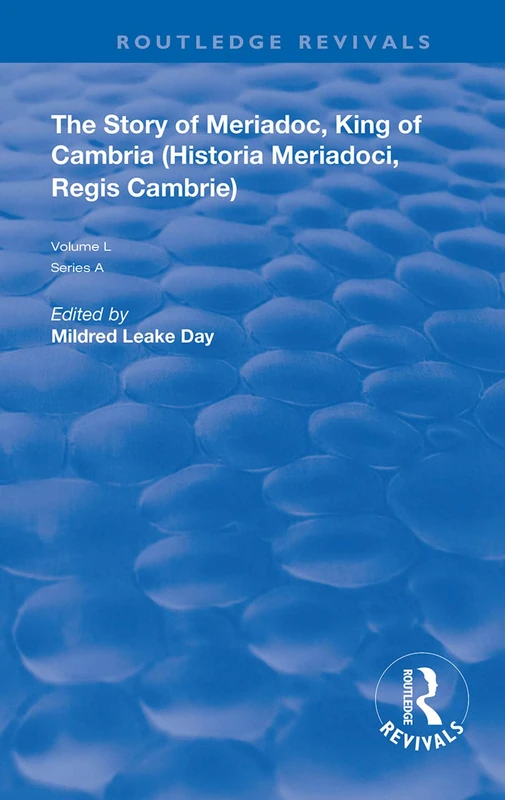 The Story of Meriadoc, King of Cambria: (Historia Meriadoci, Regis Cambrie) (Routledge Revivals) - Image 1