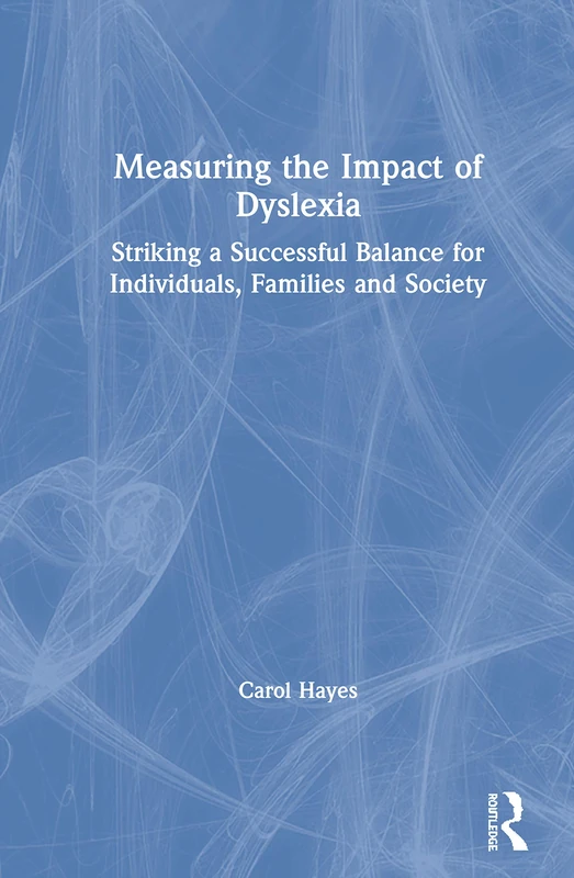 Routledge - Measuring the Impact of Dyslexia Book