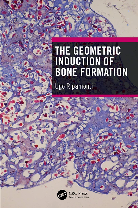 CRC Press - The Geometric Induction of Bone Formation Book
