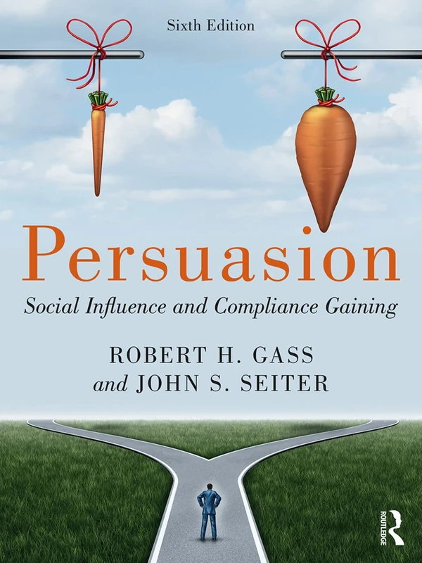 Persuasion: Social Influence and Compliance Gaining; International Student Edition