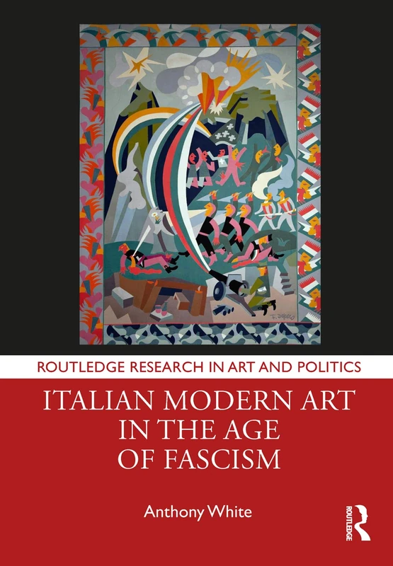 Routledge Italian Modern Art in the Age of Fascism Book