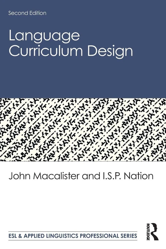 Language Curriculum Design (ESL & Applied Linguistics Professional Series)