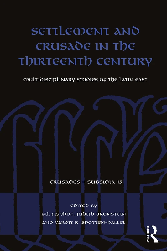 Routledge Settlement and Crusade in the Thirteenth Century