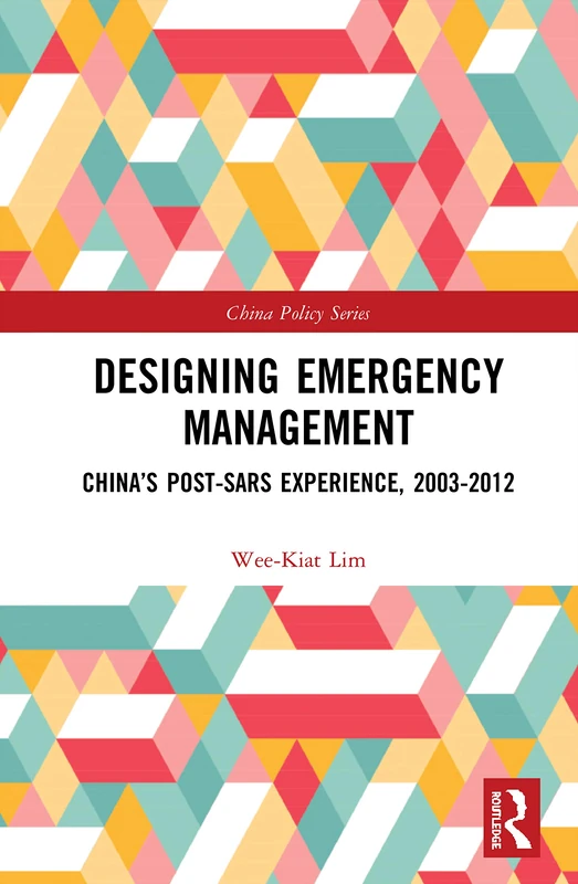 Designing Emergency Management: China's Post-SARS Experience