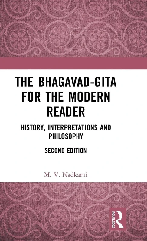 Routledge - The Bhagavad-Gita for the Modern Reader Book