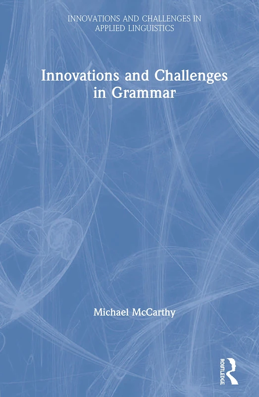 Innovations and Challenges in Grammar (Innovations and Challenges in Applied Linguistics)