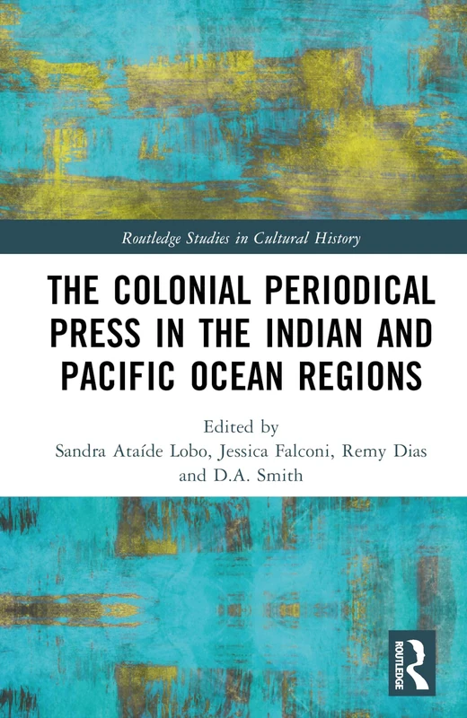 Routledge - The Colonial Periodical Press in Indian/Pacific Regions