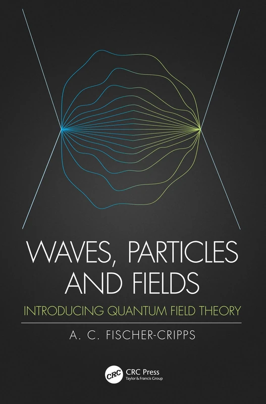 Waves, Particles and Fields: Introducing Quantum Field Theory