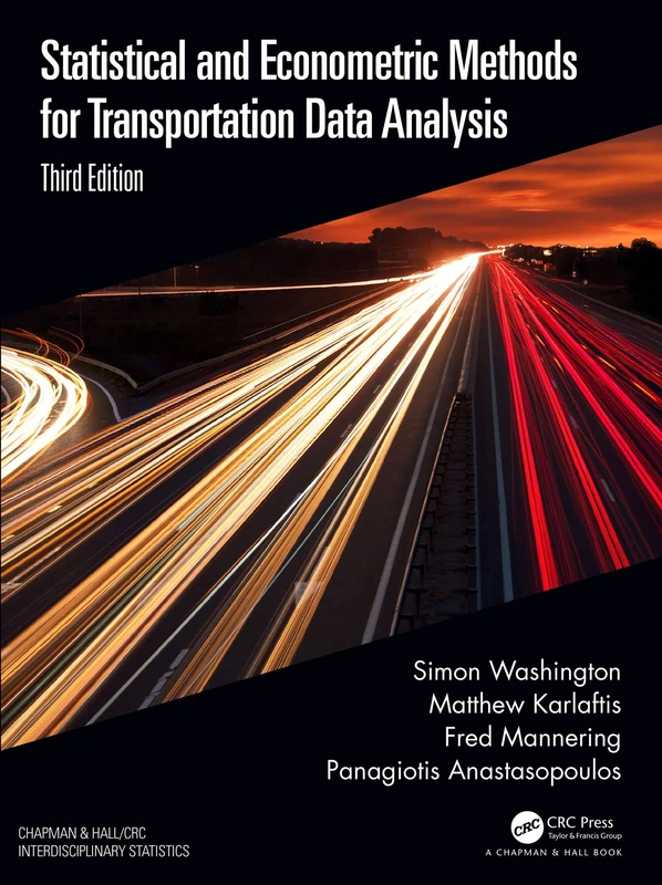 Statistical and Econometric Methods for Transportation Data Analysis (Chapman & Hall/CRC Interdisciplinary Statistics)