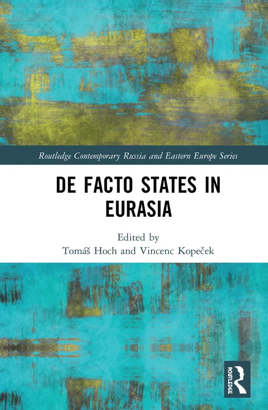 Routledge De Facto States in Eurasia - Academic Book