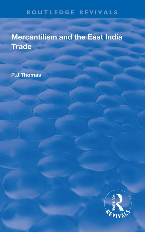 Mercantilism and East India Trade (Routledge Revivals) - Image 1