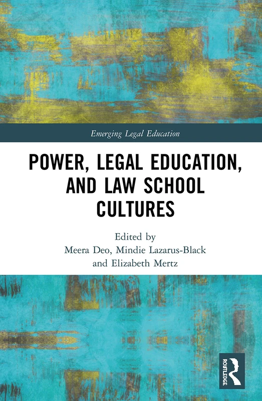 Routledge - Power, Legal Education, and Law School Cultures