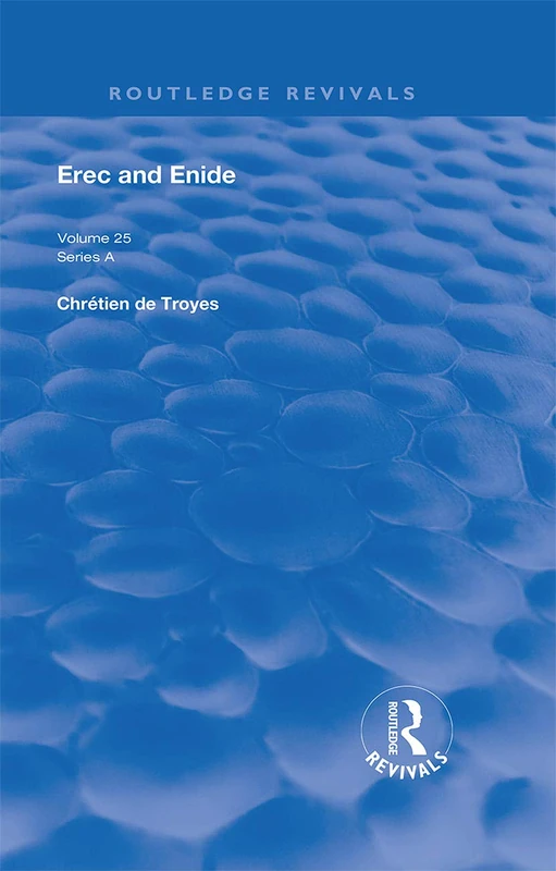 Routledge Erec and Enide (Routledge Revivals) - Arthurian Poetry