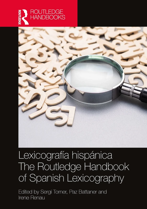 Lexicografía hispánica / The Routledge Handbook of Spanish Lexicography (Routledge Spanish Language Handbooks)