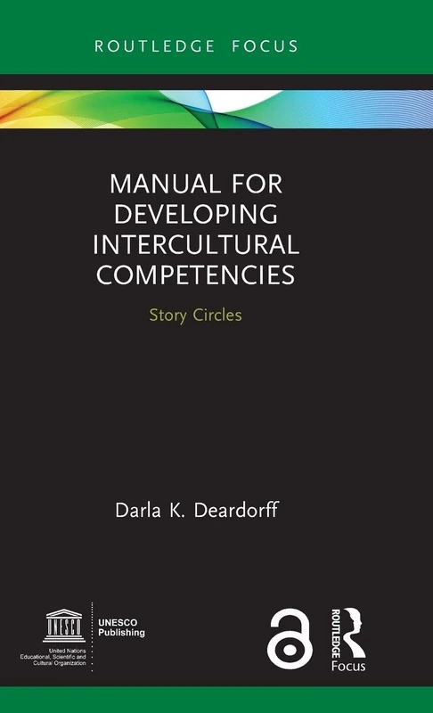 Manual for Developing Intercultural Competencies: Story Circles (Routledge Focus on Environment and Sustainability)