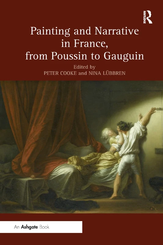 Painting and Narrative in France, from Poussin to Gauguin (Studies in Art Historiography)