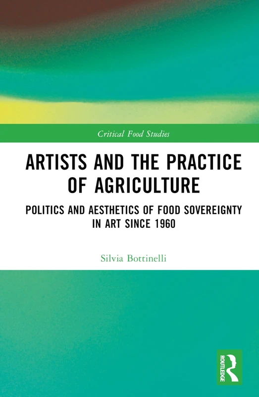 Routledge Artists and the Practice of Agriculture Book