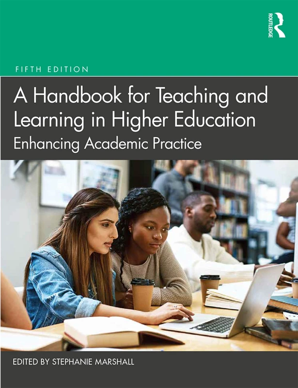 Routledge - A Handbook for Teaching and Learning in Higher Ed