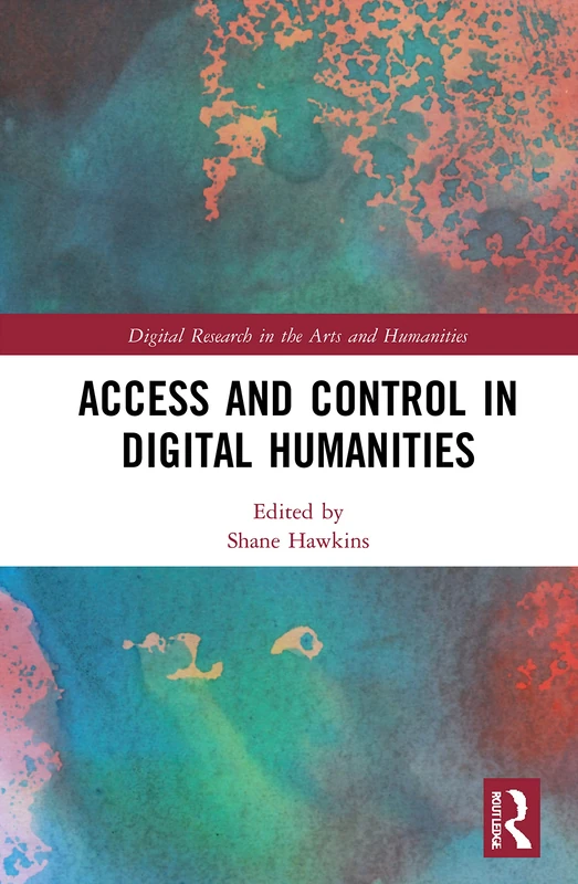 Routledge Access and Control in Digital Humanities Book - Image 1