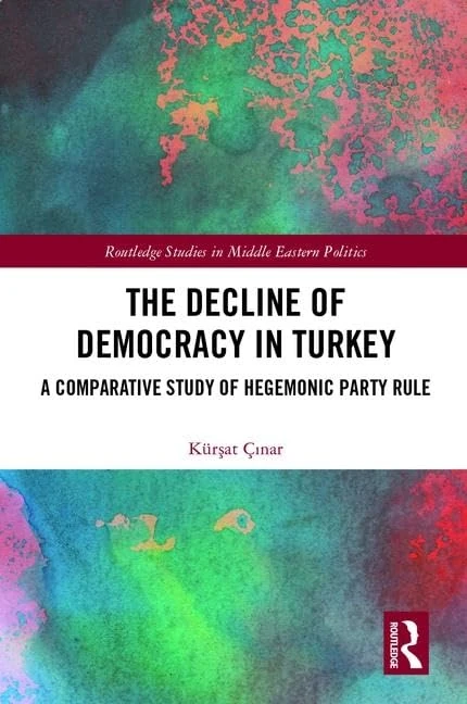 Routledge - The Decline of Democracy in Turkey Book
