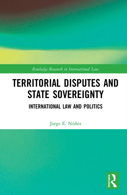 Routledge Territorial Disputes and State Sovereignty Book