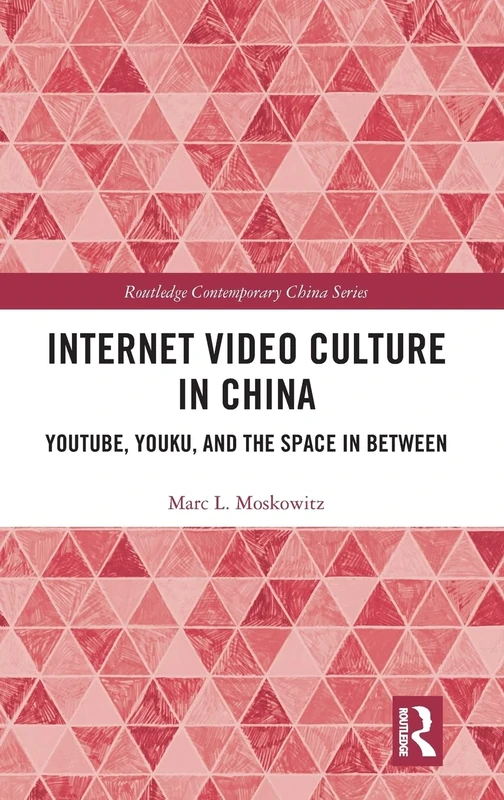 Routledge Internet Video Culture in China - Academic Book
