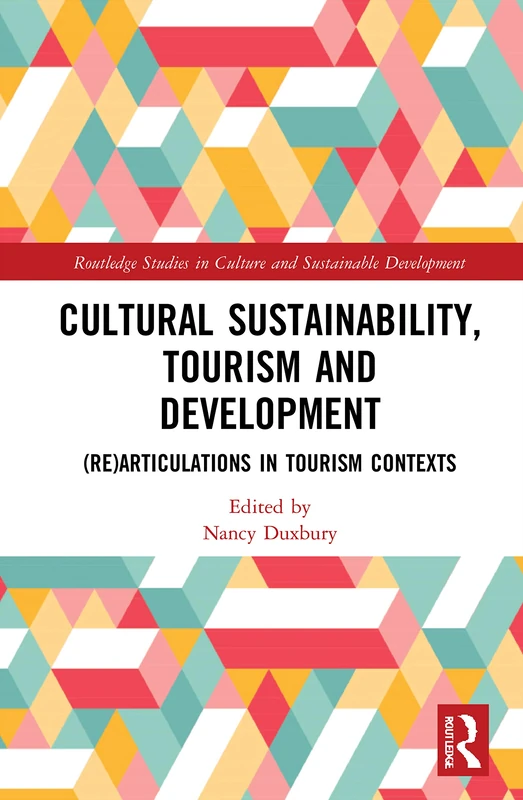 Routledge Cultural Sustainability, Tourism and Development Book