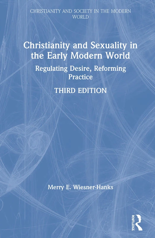 Routledge Christianity and Sexuality in the Early Modern World