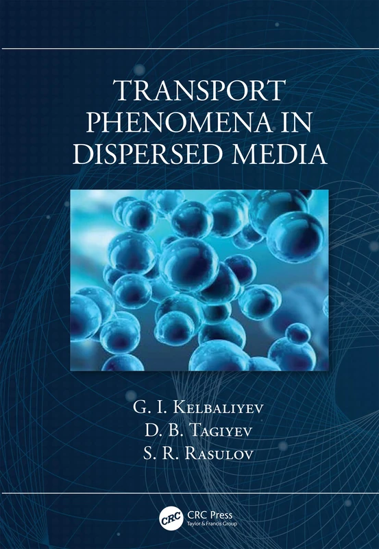 Transport Phenomena in Dispersed Media - CRC Press