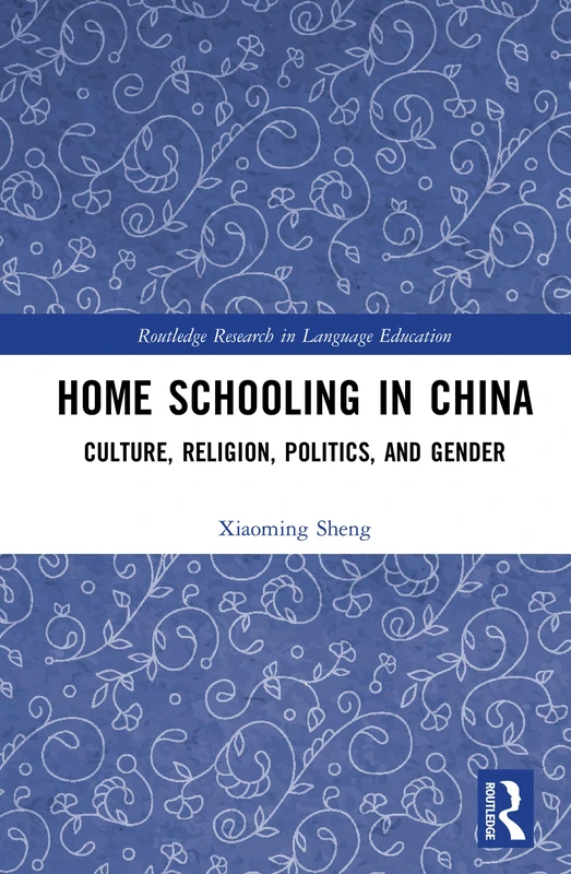 Routledge Home Schooling in China - Education Research Book