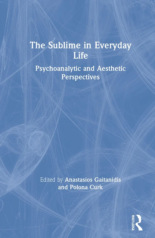 Routledge - The Sublime in Everyday Life - Psychology Book