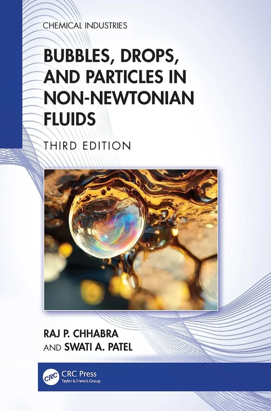 Bubbles, Drops, and Particles in Non-Newtonian Fluids (Chemical Industries)