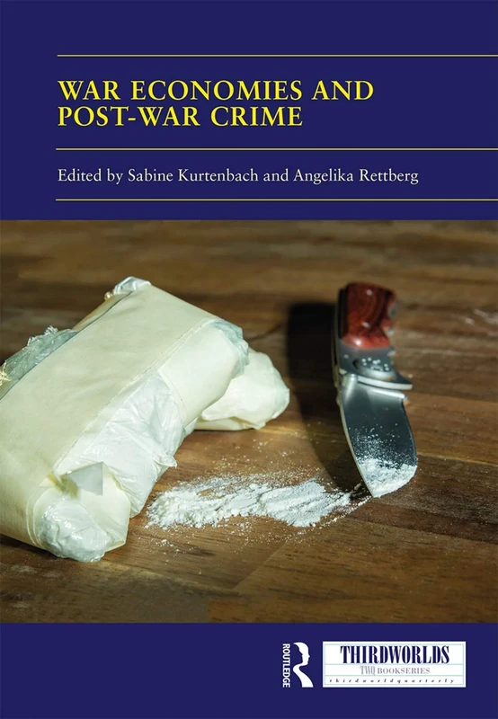 War Economies and Post-war Crime (ThirdWorlds)
