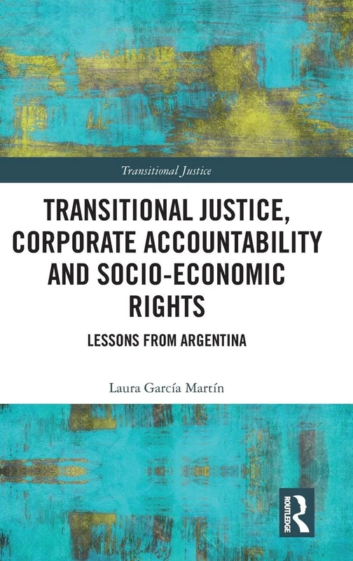 Routledge - Transitional Justice and Corporate Accountability