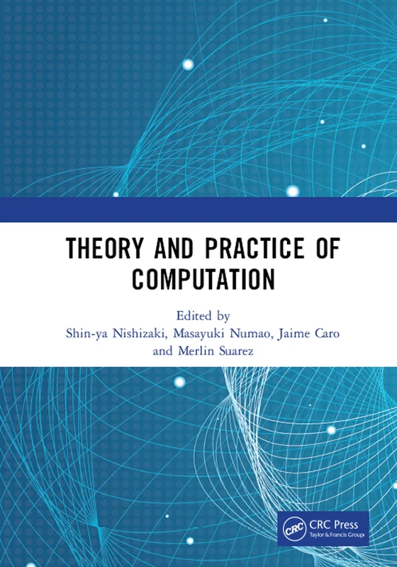 Theory and Practice of Computation: Proceedings of the Workshop on Computation: Theory and Practice (WCTP 2018), September 17-18, 2018, Manila, The Philippines - Image 1
