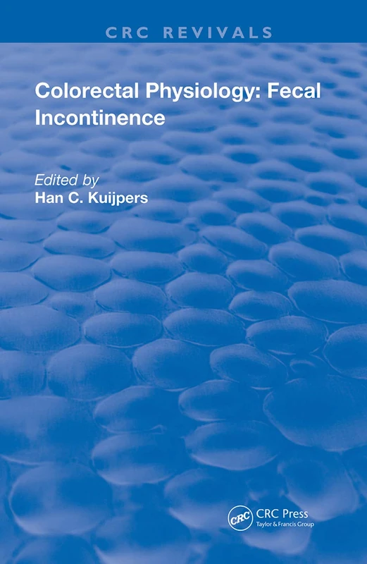 Colorectal Physiology: Fecal Incontinence (Routledge Revivals)