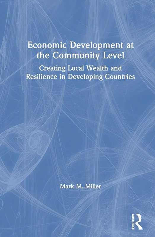 Routledge - Economic Development at the Community Level Book