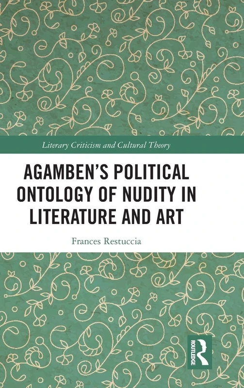 Agamben’s Political Ontology of Nudity in Literature and Art (Literary Criticism and Cultural Theory)