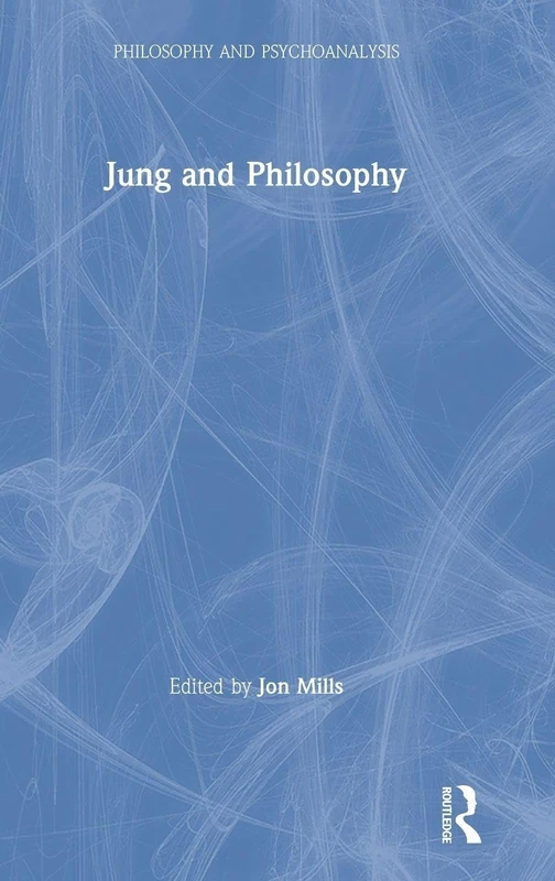 Jung and Philosophy (Philosophy and Psychoanalysis)