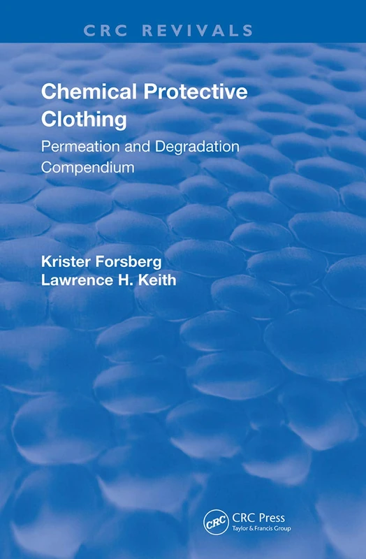 Chemical Protective Clothing: Permeation and Degradation Compendium (Routledge Revivals) - Image 1