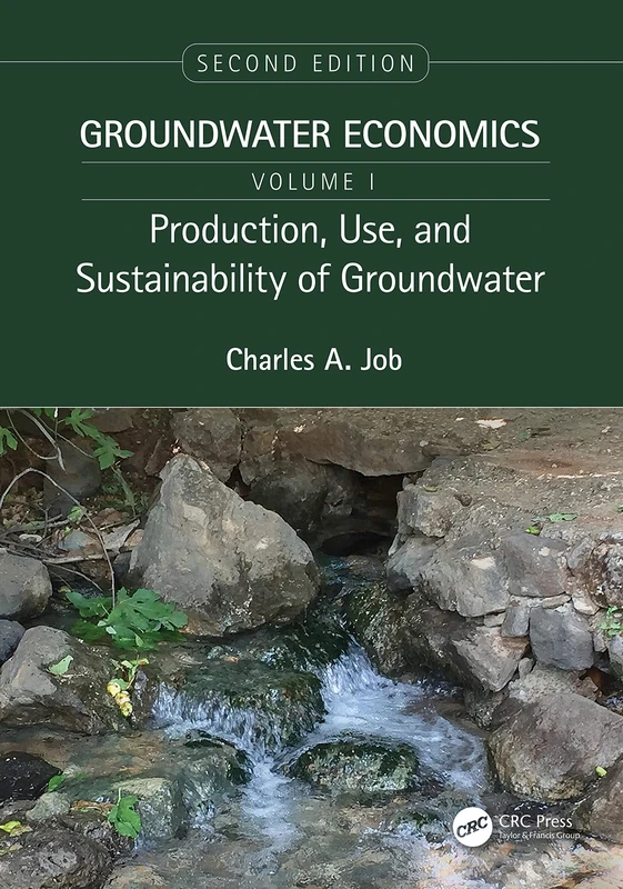CRC Press - Groundwater Economics, Volume 1 Book