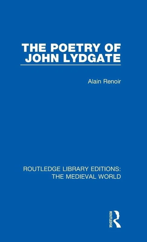 The Poetry of John Lydgate: 40 (Routledge Library Editions: The Medieval World)