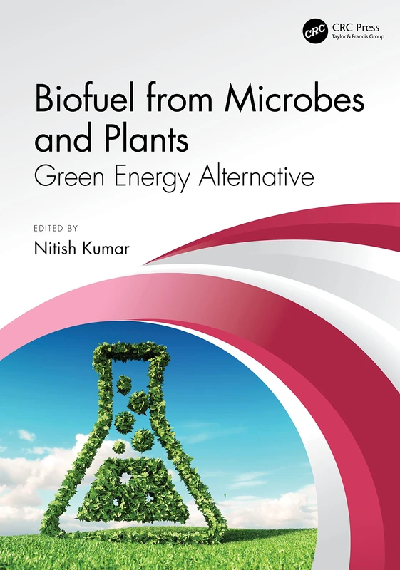 CRC Press Biofuel from Microbes and Plants - Green Energy Book