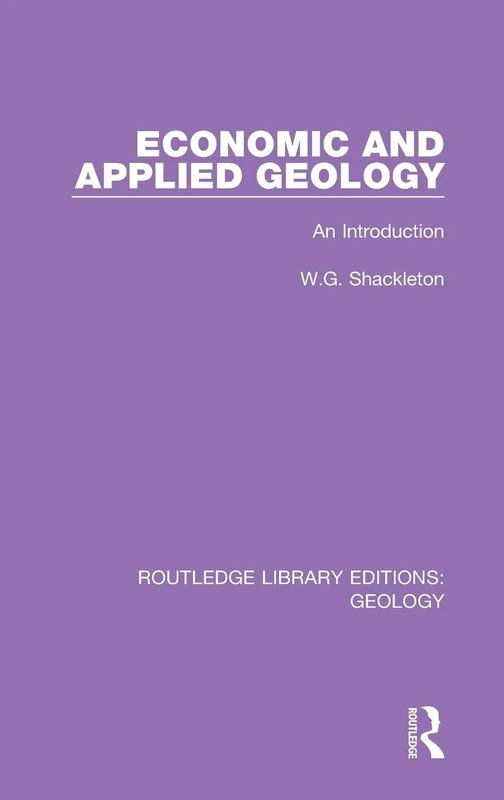 Economic and Applied Geology: An Introduction: 6 (Routledge Library Editions: Geology) - Image 1