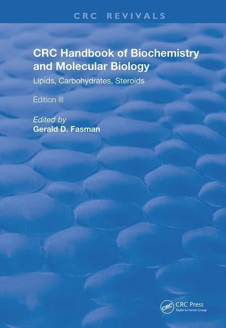 Handbook of Biochemistry and Molecular Biology: Lipids Carbohydrates, Steroids (Routledge Revivals)