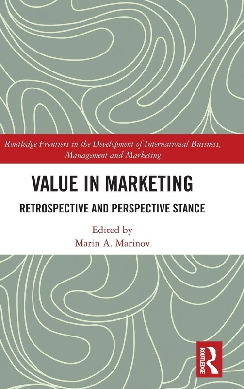 Routledge Value in Marketing: Retrospective and Perspective