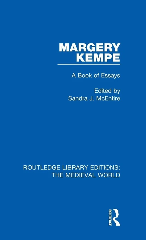 Routledge Margery Kempe: A Book of Essays - Medieval World